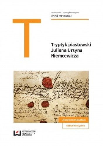 Tryptyk piastowski Juliana Ursyna Niemcewicza - Anna Mateusiak
