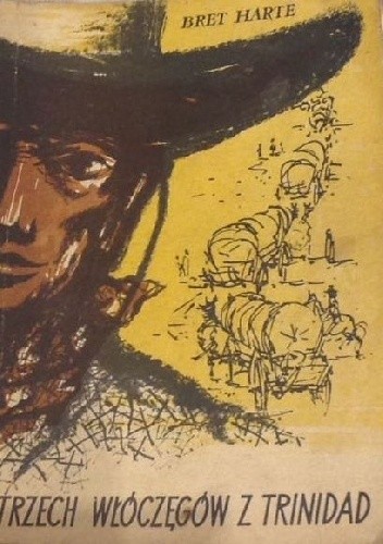 Trzech włóczęgów z Trinidad - Bret Harte