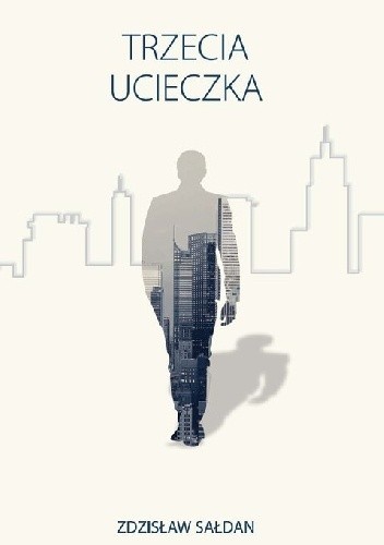 Trzecia ucieczka - Zdzisław Sałdan
