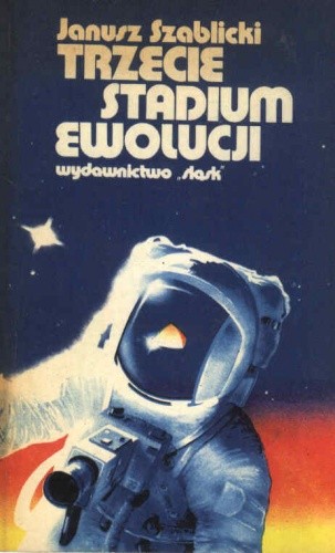 Trzecie stadium ewolucji - Janusz Szablicki