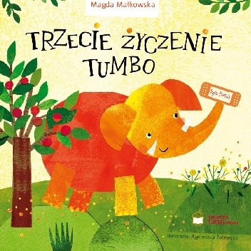 Trzecie życzenie Tumbo - Magda Małkowska
