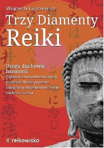 Trzy Diamenty Reiki - Wojciech Usarzewicz