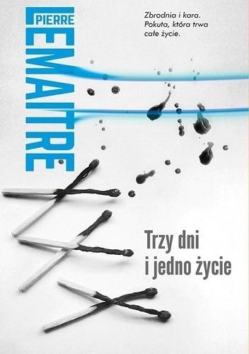 Trzy dni i jedno życie - Pierre Lemaitre