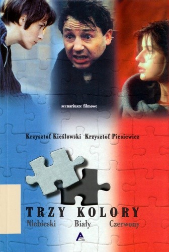 Trzy kolory: niebieski, biały, czerwony. Scenariusze filmowe - Krzysztof Piesiewicz