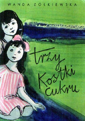 Trzy kostki cukru - Wanda Żółkiewska