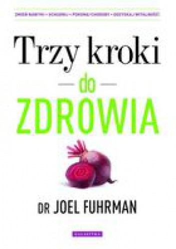 Trzy kroki do zdrowia - Joel Fuhrman