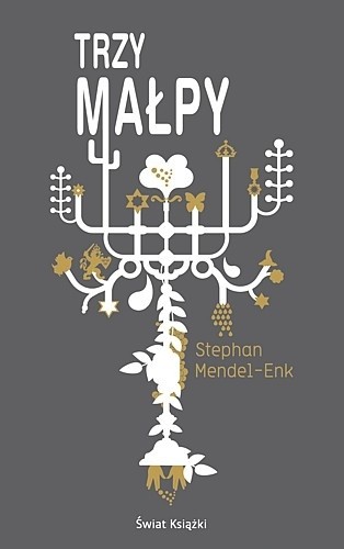 Trzy małpy - Stephan Mendel-Enk