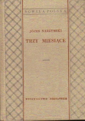 Trzy Miesiące - Józef Narzymski