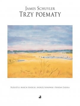 Trzy poematy - James Schuyler