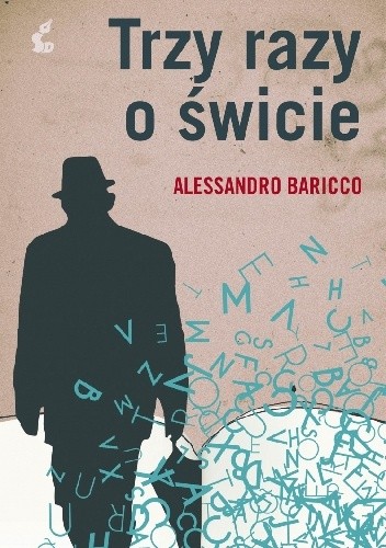 Trzy razy o świcie - Alessandro Baricco