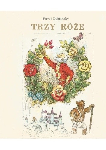 Trzy róże - Pavol Dobšinsky