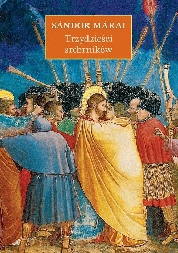 Trzydzieści srebrników - Sándor Márai