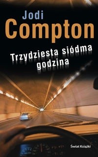 Trzydziesta siódma godzina - Jodi Compton