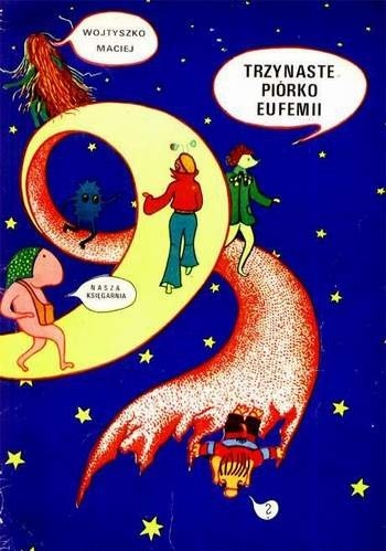 Trzynaste piórko Eufemii - Maciej Wojtyszko