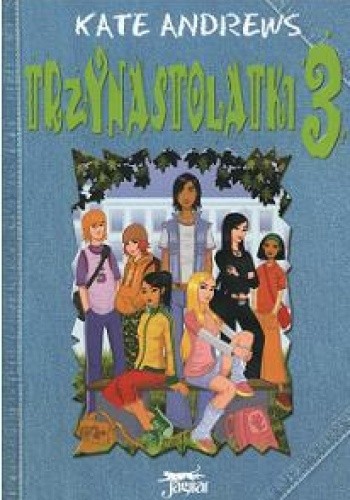 Trzynastolatki 3 - Kate Andrews