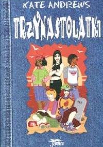 Trzynastolatki - Kate Andrews