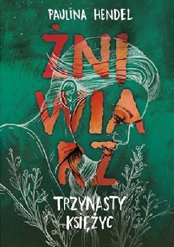 Trzynasty księżyc - Paulina Hendel