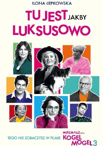 Tu jest jakby luksusowo - Ilona Łepkowska