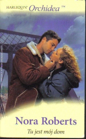 Tu jest mój dom - Nora Roberts