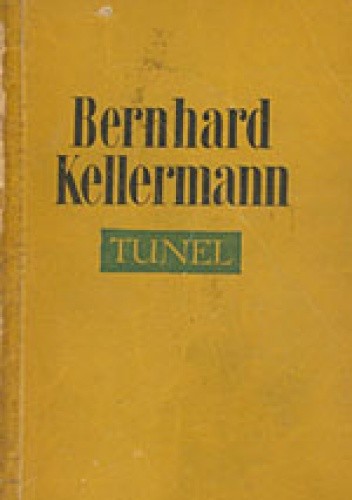 Tunel - Bernhard Kellermann