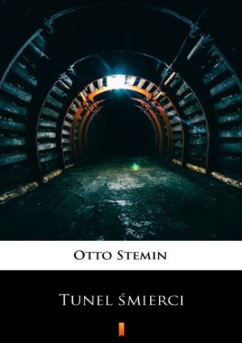 Tunel śmierci - Otto Stemin