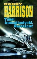 Tunel transatlantycki. Nareszcie! - Harry Harrison