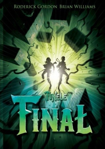 Tunele. Finał - Roderick Gordon