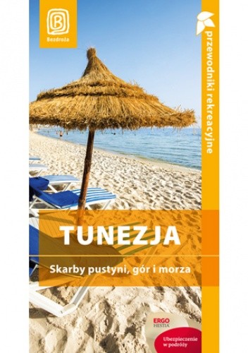 Tunezja. Skarby pustyni, gór i morza. Wyd. 1 - Eryka Lehr-Spławińska