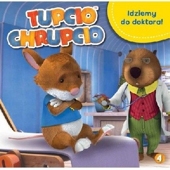 Tupcio Chrupcio. Idziemy do dokotora! - Valentina Mazzola