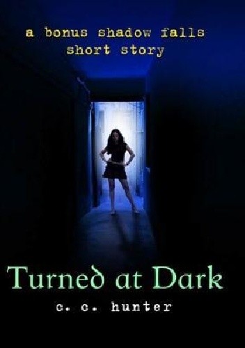 Turned at Dark - C.C. Hunter