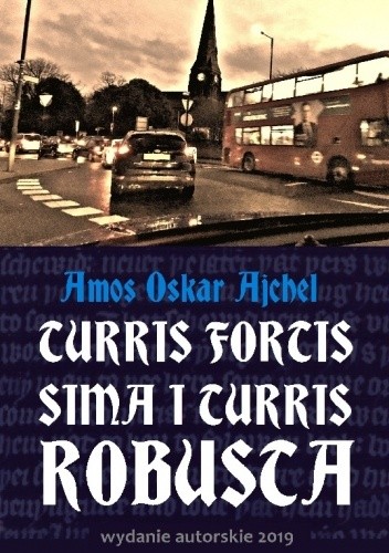 Turris fortissima i turris robusta - Amos Oskar Ajchel