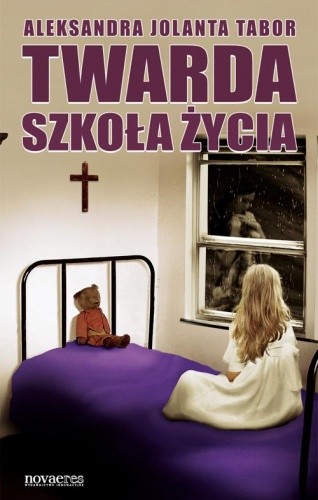 Twarda szkoła życia - Aleksandra Jolanta Tabor