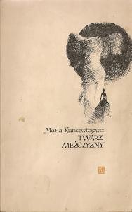Twarz mężczyzny i trzy nowele - Maria Kuncewiczowa