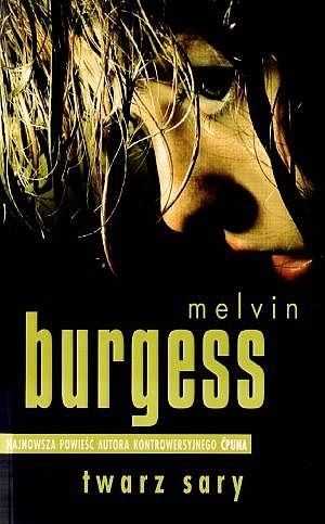 Twarz Sary - Melvin Burgess