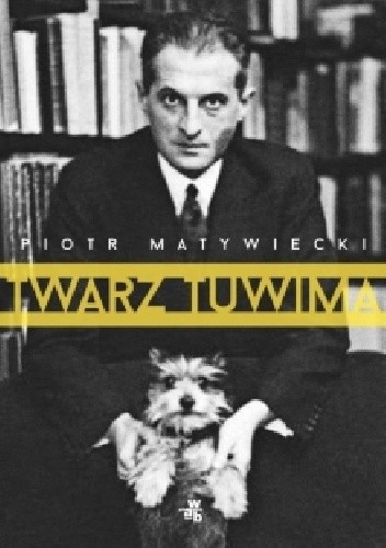 Twarz Tuwima - Piotr Matywiecki