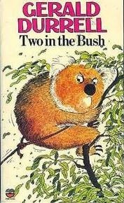 Two in the Bush - Gerald Durrell