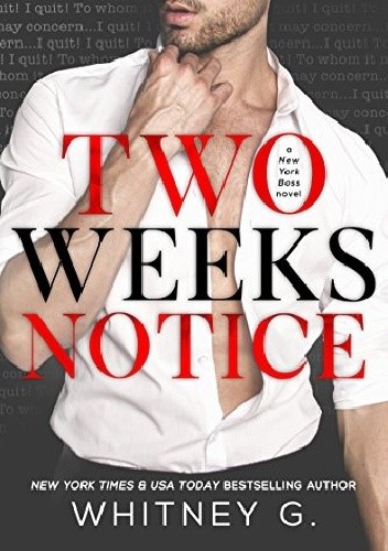 Two Weeks Notice - Whitney G.