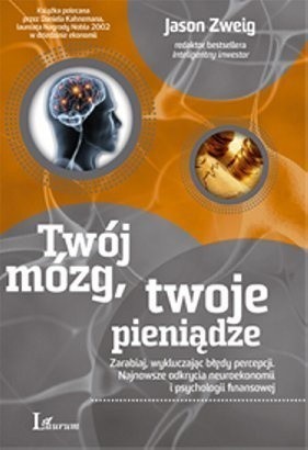 Twój mózg, twoje pieniądze - Jason Zweig