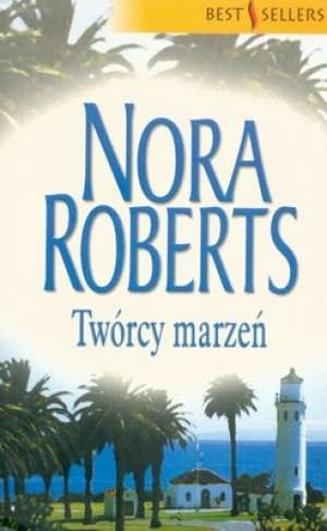 Twórcy marzeń - Nora Roberts
