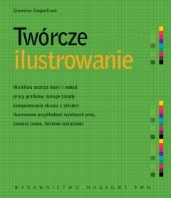 Twórcze ilustrowanie - Lawrence Zeegen