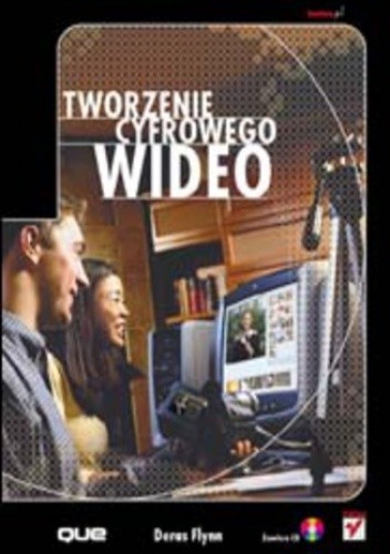 Tworzenie cyfrowego wideo - Flynn Deras