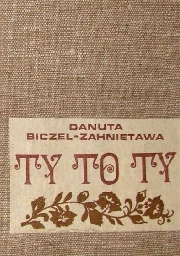 Ty to ty - Danuta Biczel-Zahnietawa