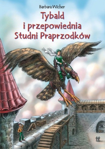 Tybald i przepowiednia Studni Praprzodków - Barbara Wicher