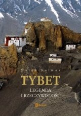 Tybet. Legenda i rzeczywistość - Marek Kalmus