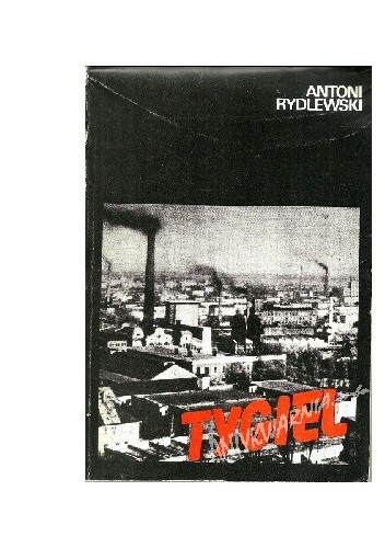 Tygiel - Antoni Rydlewski