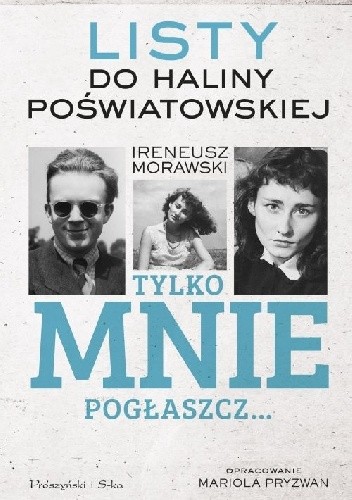 Tylko mnie pogłaszcz… Listy do Haliny Poświatowskiej - Mariola Pryzwan