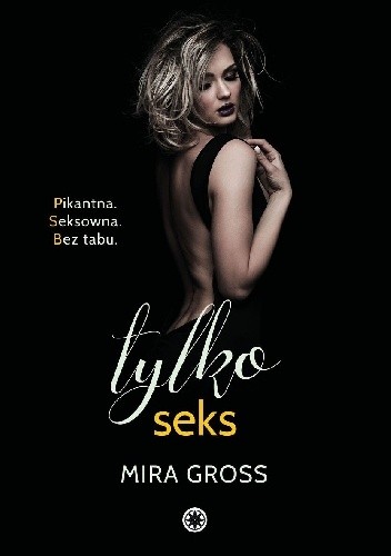 Tylko seks - Mira Gross
