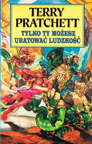 Tylko ty możesz uratować ludzkość - Terry Pratchett