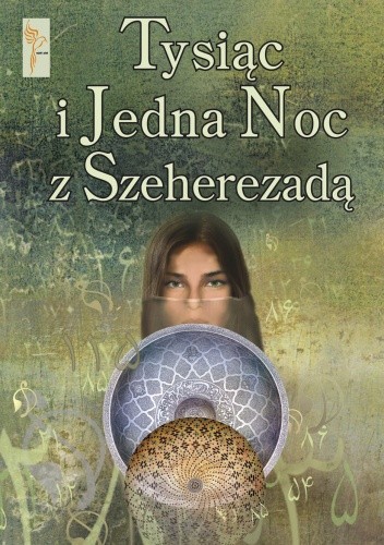 Tysiąc i Jedna Noc z Szeherezadą - autor nieznany