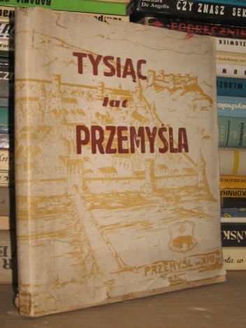 Tysiąc lat Przemyśla, Zarys historyczny - praca zbiorowa